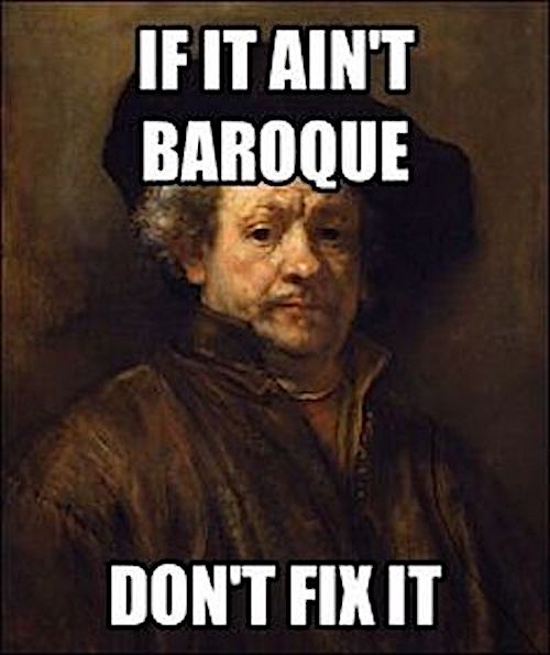 if it ain't baroque meme