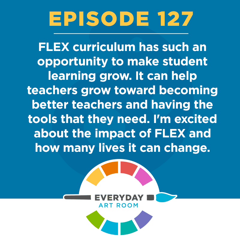 What is AOEU's New FLEX Curriculum? (Ep. 127) - The Art of Education  University