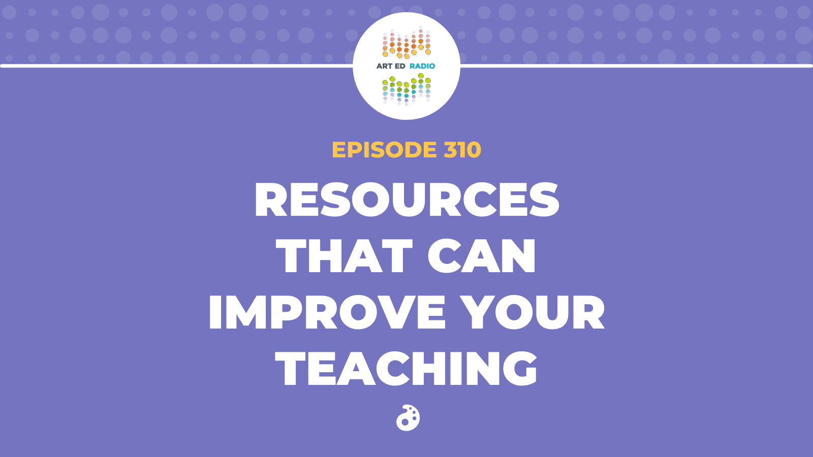 Resources That Can Improve Your Teaching (Ep. 310) - The Art of ...